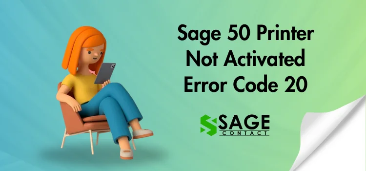 Sage 50 Printer Not Activated Error Code 20